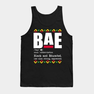 Bae Definition - Bae Black And Educated Black History Shirt Tank Top